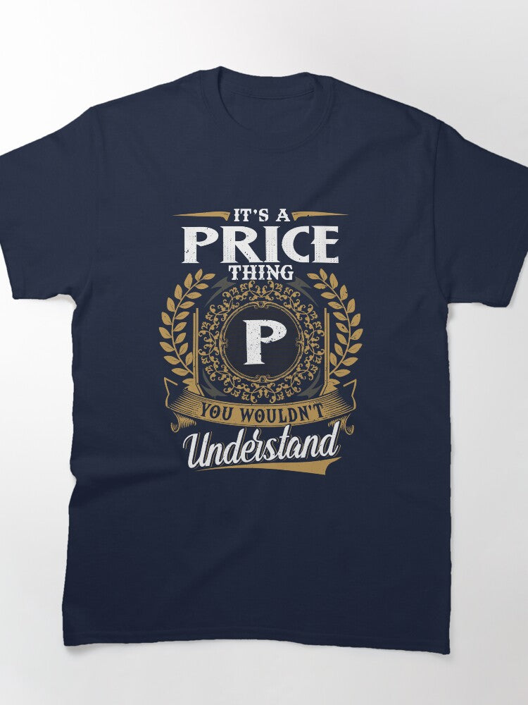 It Is A Price Thing Funny Surname Tee | Custom Last Name Gift