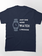 Just One More Watch Jubilee Bracelet Funny Tee Classic T-Shirt