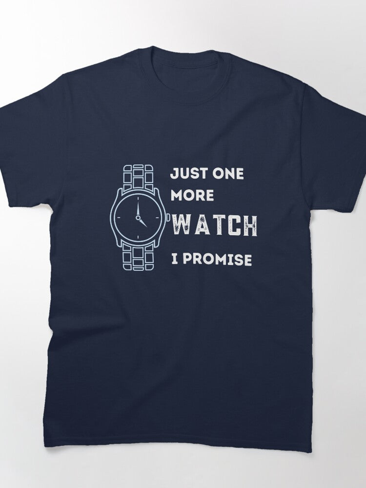 Just One More Watch Jubilee Bracelet Funny Tee Classic T-Shirt