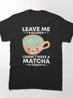 Matcha Latte Powder Graphic Tee Japanese Tea Lover Apparel
