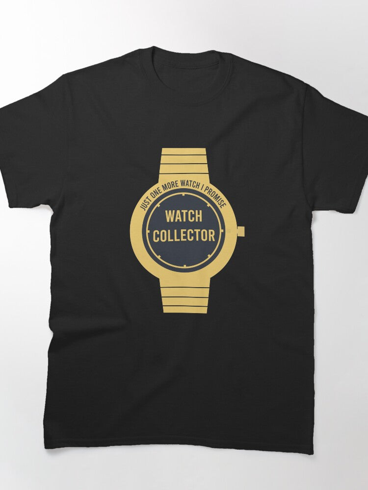 Just One More Watch Funny Horology Collection Classic T-Shirt