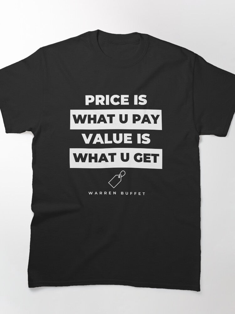 Value Is What You Get Motivational Business Classic T-Shirt