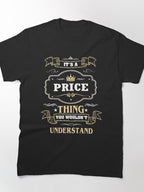 It Is A Price Thing Understand Price Name Shirt | Family Legacy