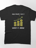 Earn Save Invest Repeat Financial Freedom Wealth Strategy Tee