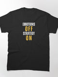 Emotions Off Strategy On Financial Trader Discipline Shirt