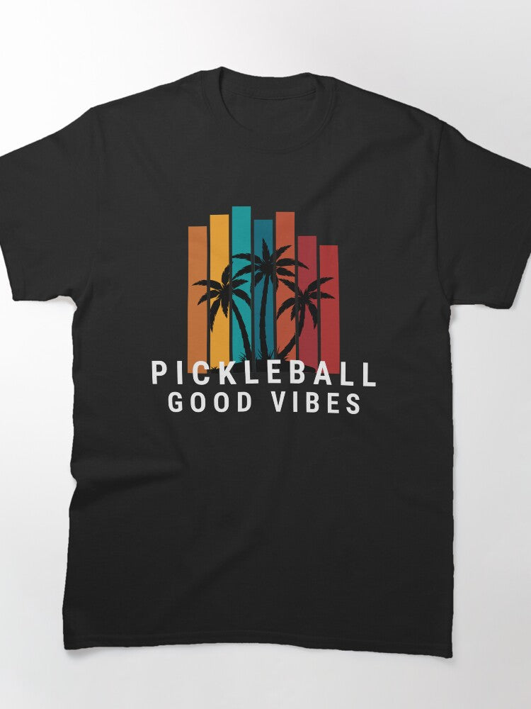 Good Vibes Only Pickleball Club Cool Casual Gift T-Shirt