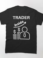 Trader Inside Financial Market Professional Day Trading Tee
