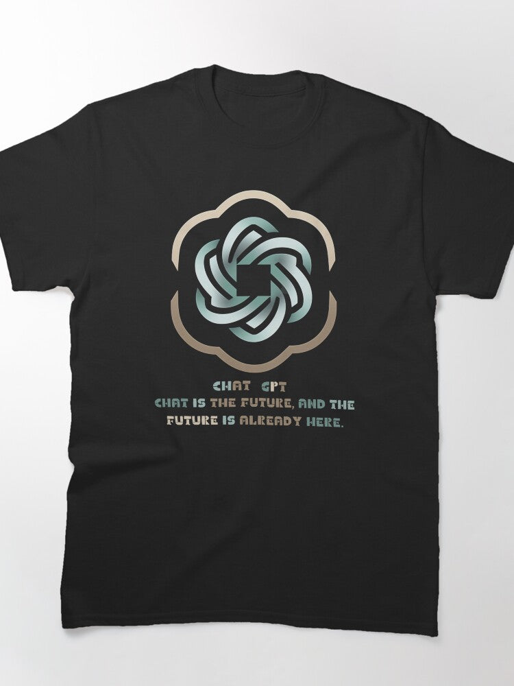 ChatGPT The Future Is Already Here Shirt | Modern Tech Statement
