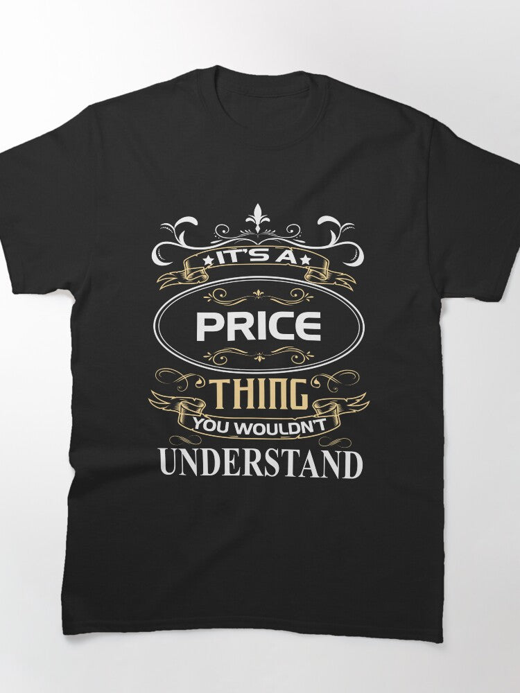 Its A Price Thing Personalized Surname Pride Classic T-Shirt