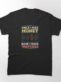 Once I Had Money Now I Have Watches Funny Tee Classic T-Shirt