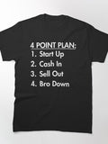 Start Up Cash In Sell Out Bro Down Funny Business Meme Tee
