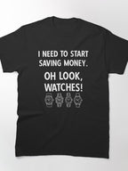 Watch Collector Slogan Funny Timepiece Expert Classic T-Shirt