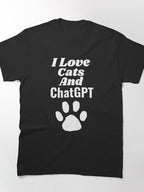 I Love Cats and ChatGPT AI Lover Shirt | Feline & Tech Graphic Tee