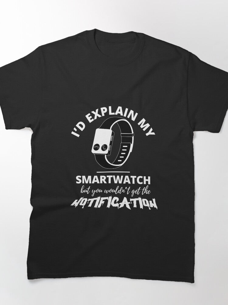 My Smartwatch Tech Gadget Humor Graphic Tee Classic T-Shirt