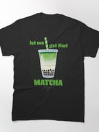 Matcha High Energy Boost Tee Fun Green Tea Enthusiast Shirt