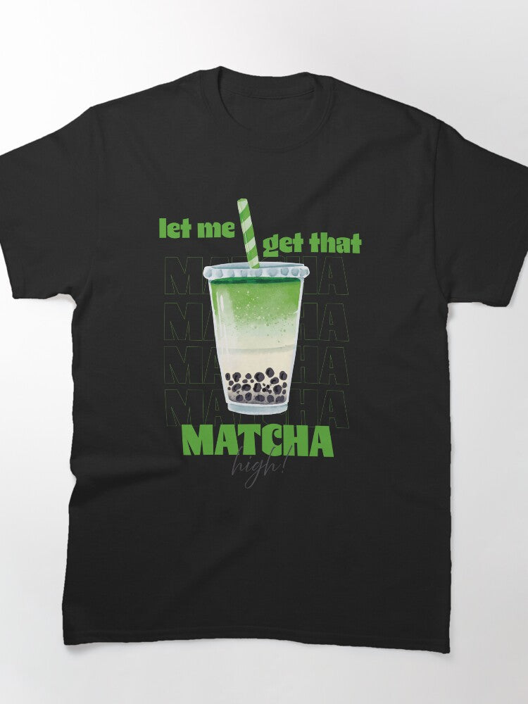 Matcha High Energy Boost Tee Fun Green Tea Enthusiast Shirt