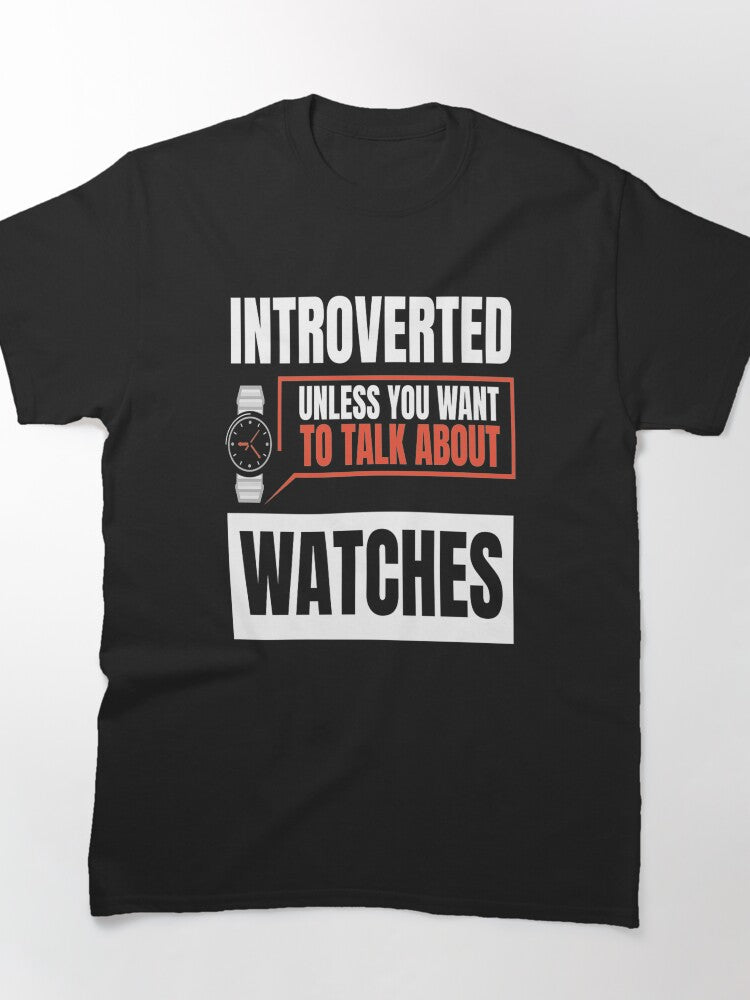 Talk About Watches Wristwatch Horology Expert Classic T-Shirt