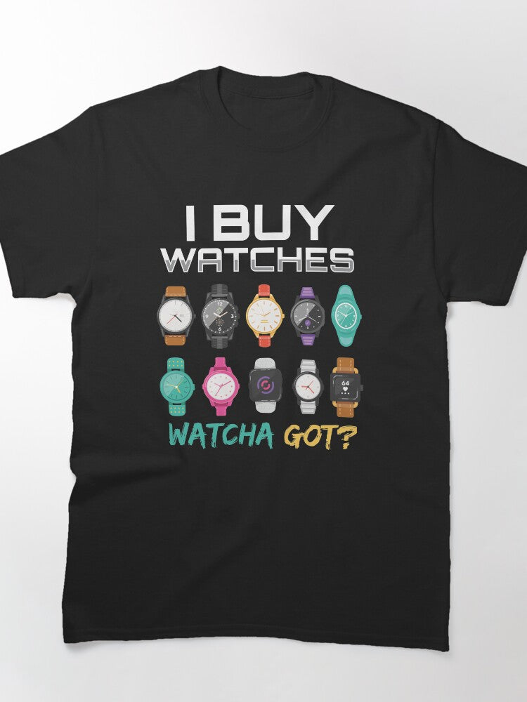 I Buy Watches Wristwatch Collector Dealer Classic T-Shirt