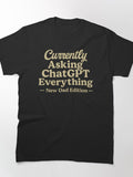 New Dad Asking ChatGPT Everything Funny Parenting Advice T-Shirt