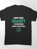My Girlfriend Knows Everything Funny ChatGPT Alternative T-Shirt