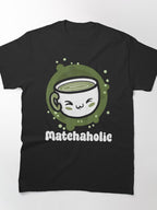 Matchaholic Leaf Teas Graphic Tee Green Tea Addict Apparel