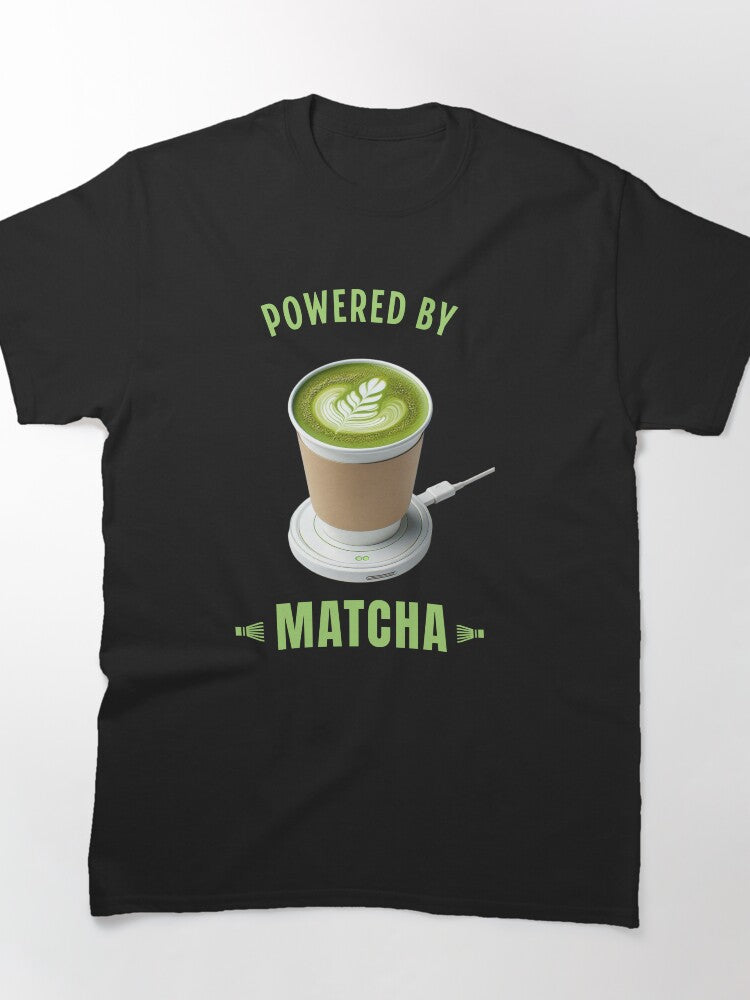 Powered By Matcha Shirt: High Energy Caffeine Aesthetic Classic Tee
