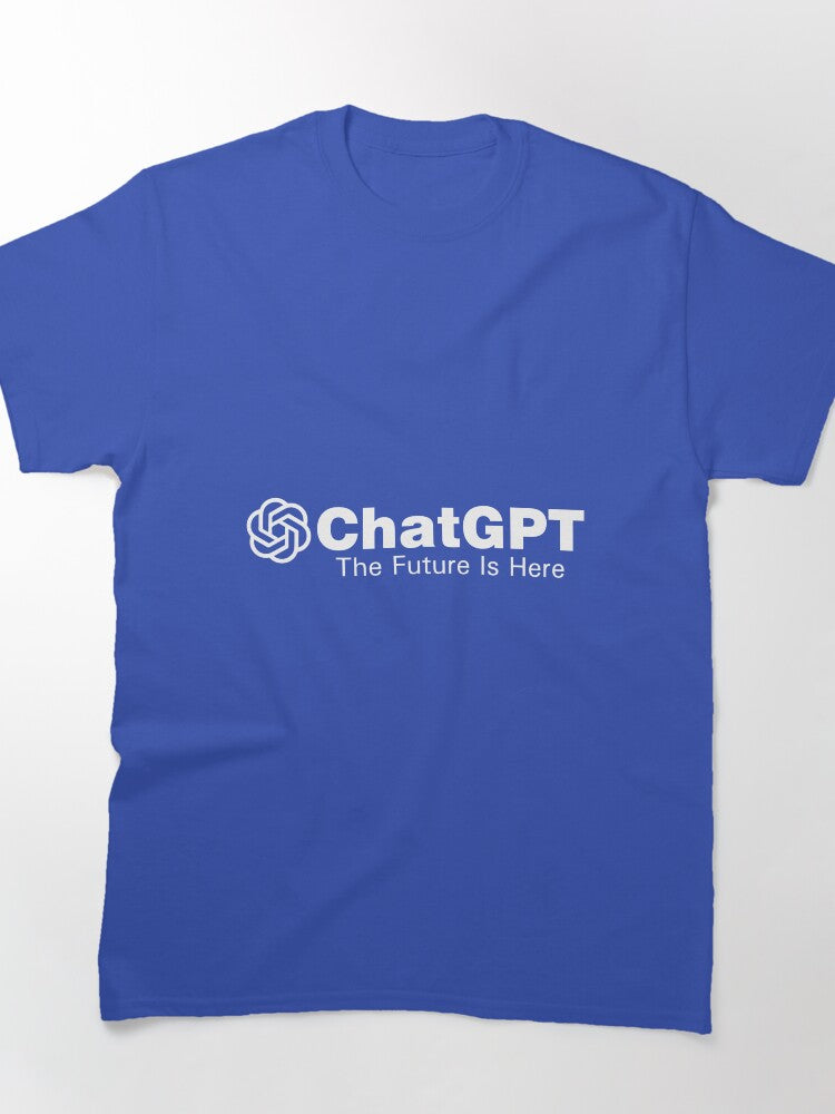 ChatGPT The Future Is Here Shirt | Revolutionary AI Tech Graphic