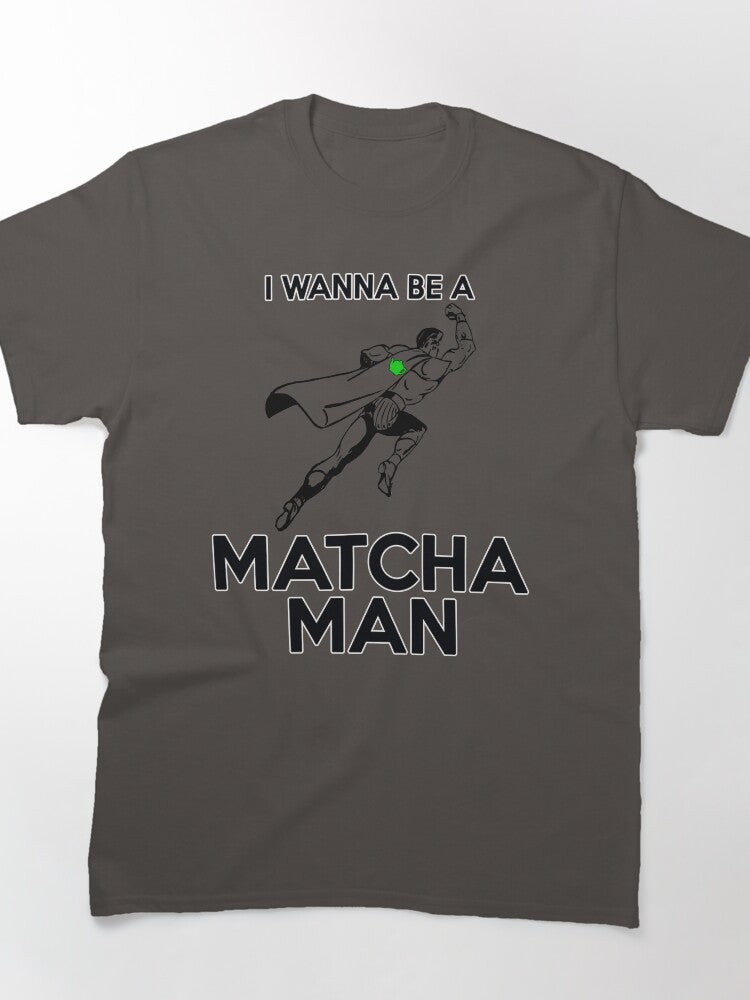 I Wanna Be A Matcha Man Tee Japanese Tea Pot Graphic Shirt