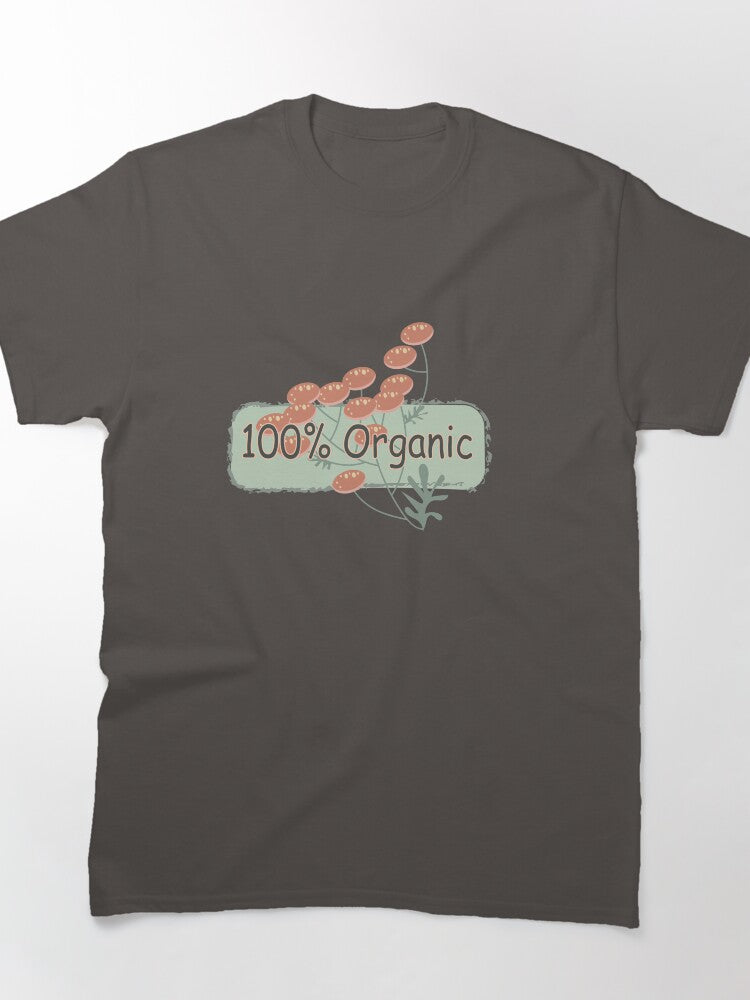 100% Organic Certified Natural Product Classic T-Shirt
