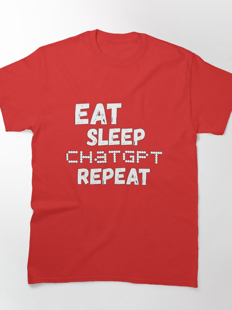 Eat Sleep ChatGPT Daily Routine Shirt | AI Power User Graphic Tee