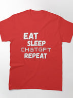 Eat Sleep ChatGPT Daily Routine Shirt | AI Power User Graphic Tee