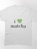 I Love Matcha Bold Statement Tee Passionate Green Tea Shirt