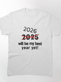 2026 My Best Year Yet Shirt – Inspirational Late New Year Tee