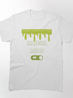 Matcha Mode On Green Aesthetic Tee Focus and Energy Sport Shirt