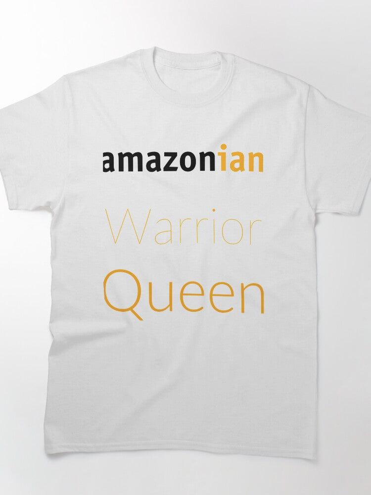 Amazonian Warrior Queen Gift Tee - Cool Girl Empowerment Shirt