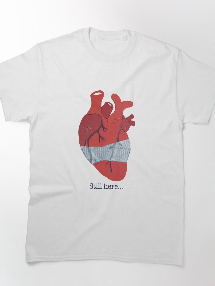 Still Here Minimalist Quote Positive Message Classic T-Shirt