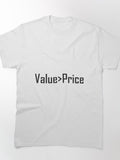 Value Greater Than Price Finance Entrepreneur Classic T-Shirt