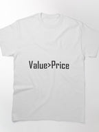 Value Greater Than Price Finance Entrepreneur Classic T-Shirt
