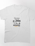 Funny Mom Quote T-Shirt - Relatable Parenting Humor Gift Top