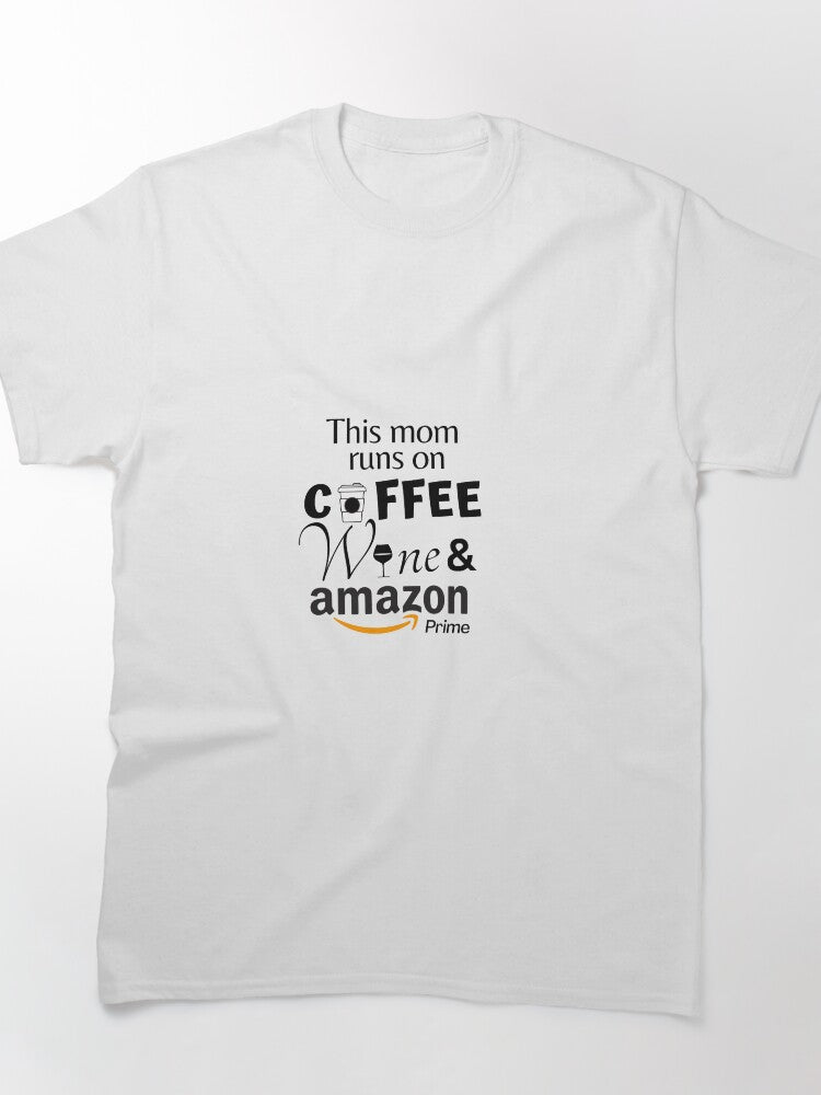 Funny Mom Quote T-Shirt - Relatable Parenting Humor Gift Top