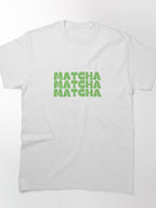 Matcha Triple Text Design: Bold Green Tea Enthusiast Graphic Tee