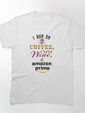 Coffee Wine & Amazon Prime Tee - Relatable Busy Mom Lifestyle