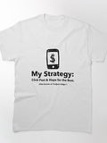 Funny Strategy Click Fast Hope Best Gaming Tactical T-Shirt