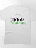 Upgrade Your Life Drink Matcha Tee Premium Green Tea Lifestyle