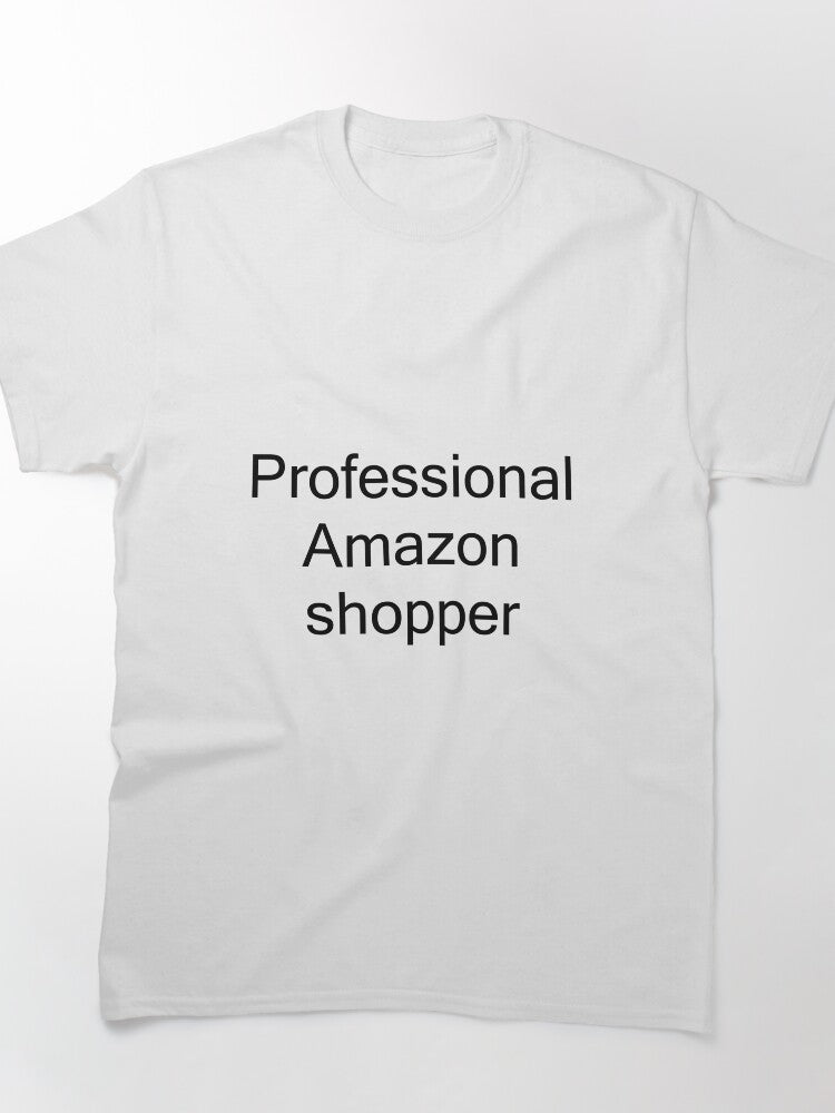 Professional Amazon Shopper Tee - Funny Retail Therapy Gift