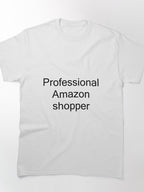 Professional Amazon Shopper Tee - Funny Retail Therapy Gift