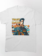 Trust Data Always Typography Oversized T-Shirt Data Analyst Fashion