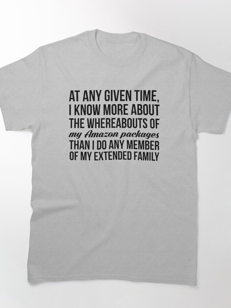 At Any Given Time Graphic Tee - Clever Sarcastic Quote Shirt