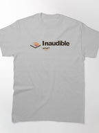 Inaudible Audible Quote Tee - Minimalist Audio Fan Apparel