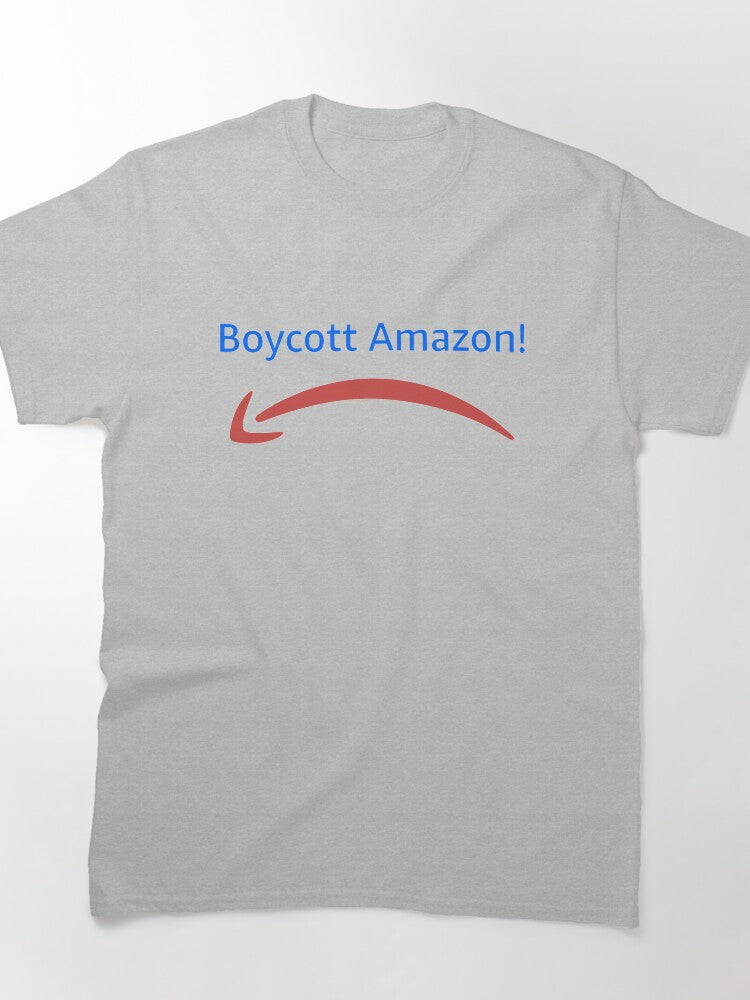 Boycott Amazon Statement Tee - Social Justice Activism Apparel